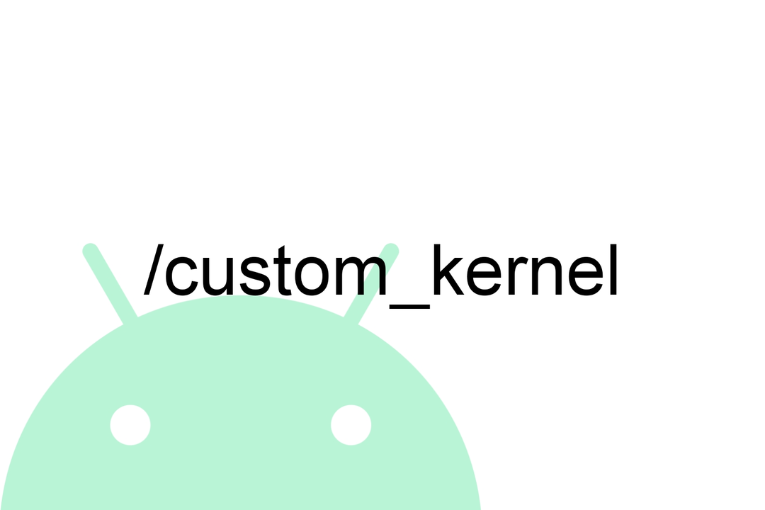 android custom kernel